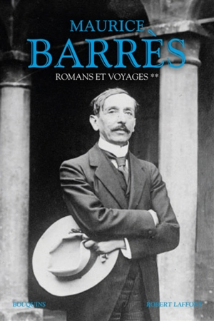 Romans et voyages. Vol. 2 - Maurice Barrès