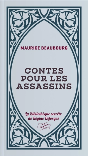 Contes pour les assassins - Maurice Beaubourg