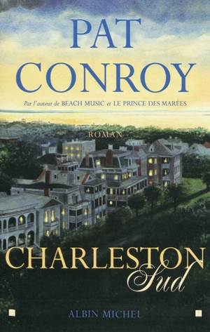 Charleston Sud - Pat Conroy