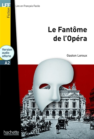 Le fantôme de l'Opéra : A2 - Gaston Leroux