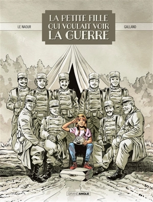 La petite fille qui voulait voir la guerre - Jean-Yves Le Naour