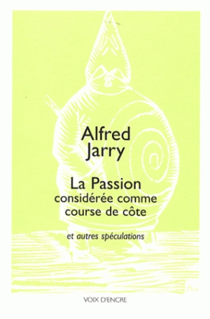 La passion considérée comme course de côte - Alfred Jarry