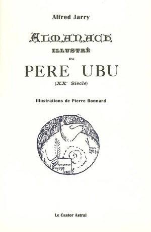 Almanach illustré du père Ubu (XXe siècle) - Alfred Jarry