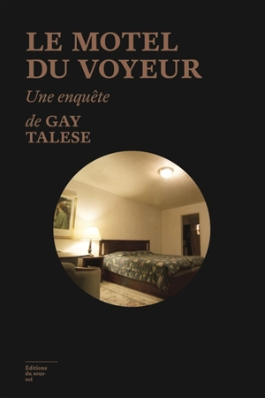 Le motel du voyeur : une enquête - Gay Talese