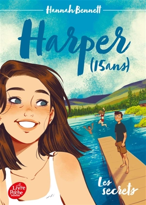 Harper (15 ans). Vol. 1. Les secrets - Hannah Bennett
