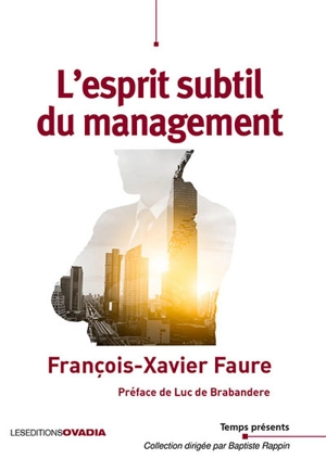 L'esprit subtil du management - François-Xavier Faure