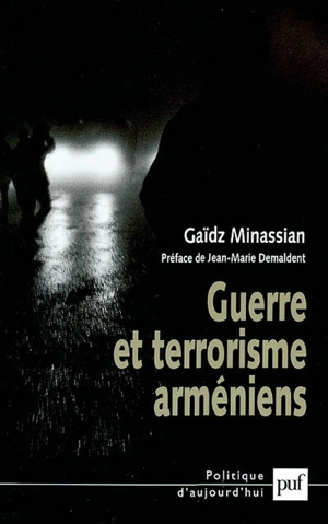 Guerre et terrorisme arméniens : 1972-1998 - Gaïdz Minassian