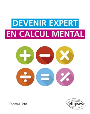 Devenir expert en calcul mental - Thomas Petit