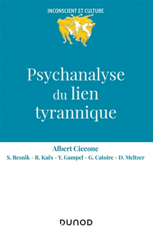 Psychanalyse du lien tyrannique