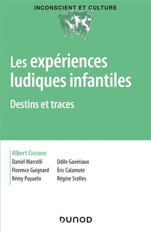 Les expériences ludiques infantiles : destins et traces