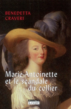 Marie-Antoinette et le scandale du collier - Benedetta Craveri