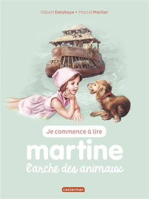 Je commence à lire avec Martine. Vol. 28. Martine, l'arche des animaux - Jean-Louis Marlier