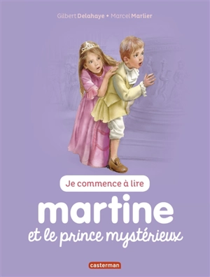 Je commence à lire avec Martine. Vol. 48. Martine et le prince mystérieux - Jean-Louis Marlier