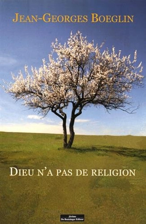 Dieu n'a pas de religion - Jean-Georges Boeglin