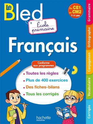 Le Bled français : école primaire, du CE1 au CM2, 7-11 ans - Claude Couque