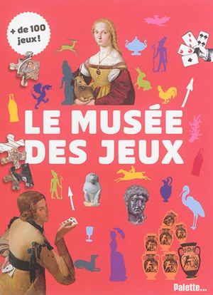 Le musée des jeux - Vincent Péghaire