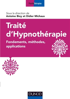 Traité d'hypnothérapie : fondements, méthodes, applications