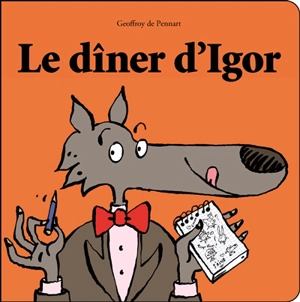 Le dîner d'Igor - Geoffroy de Pennart