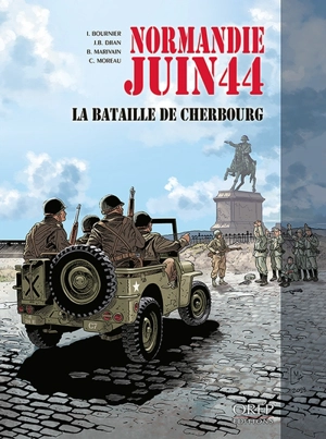 Normandie, juin 44. Vol. 7. La bataille de Cherbourg - Isabelle Bournier
