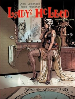 Lady Mc Leod. Vol. 1. L'inconnue de Java - Jean-Blaise Djian
