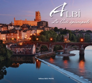 Albi, la cité épiscopale - Philippe Poux