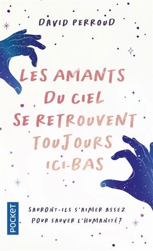 Les amants du ciel se retrouvent toujours ici-bas - David Perroud