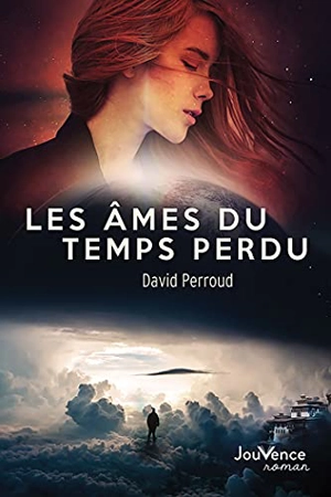 Les âmes du temps perdu - David Perroud