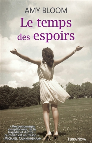 Le temps des espoirs - Amy Bloom