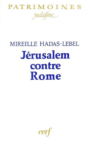 Jérusalem contre Rome - Mireille Hadas-Lebel