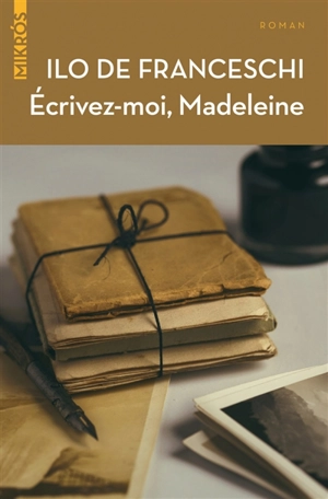 Ecrivez-moi, Madeleine - Ilo De Franceschi