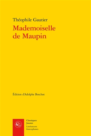 Mademoiselle de Maupin : texte complet (1835) - Théophile Gautier