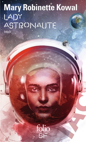 Lady astronaute - Mary Robinette Kowal
