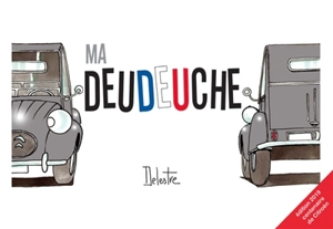 Ma deudeuche - Philippe Delestre