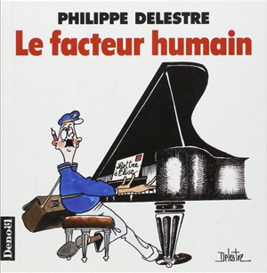 Le facteur humain - Philippe Delestre