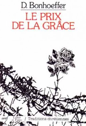 Le Prix de la grâce - Dietrich Bonhoeffer