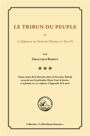 Le tribun du peuple ou Le défenseur des droits de l'homme, n° 34 et 35 - Gracchus Babeuf