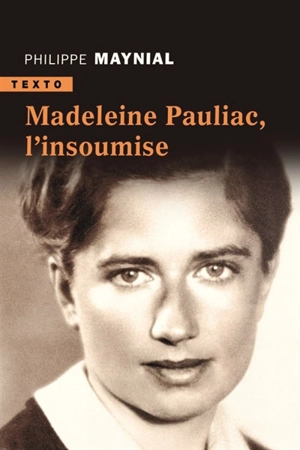 Madeleine Pauliac, l'insoumise - Philippe Maynial