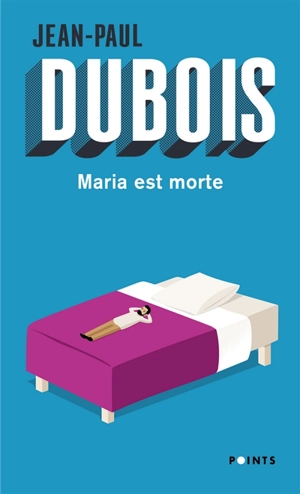 Maria est morte - Jean-Paul Dubois