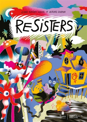 Resisters : un roman graphique écoféministe - Jeanne Burgart Goutal