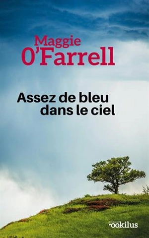 Assez de bleu dans le ciel - Maggie O'Farrell