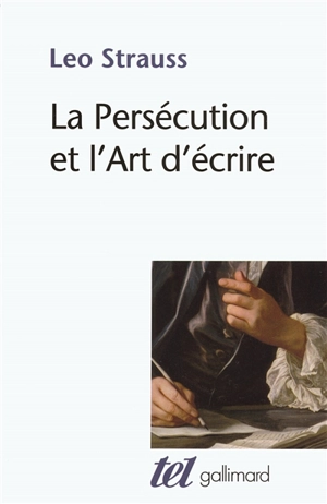 La persécution et l'art d'écrire - Leo Strauss