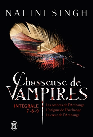 Chasseuse de vampires : intégrale. volumes 7-8-9 - Nalini Singh