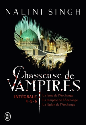 Chasseuse de vampires : intégrale. Volumes 4-5-6 - Nalini Singh