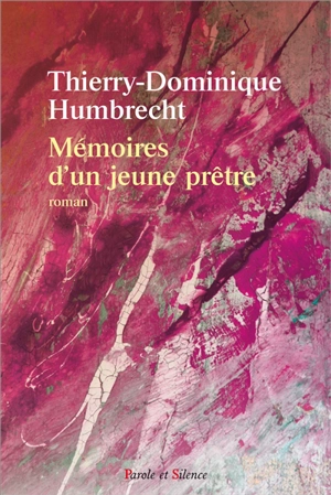 Mémoires d'un jeune prêtre - Thierry-Dominique Humbrecht