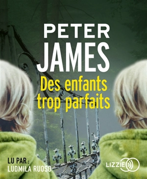 Des enfants trop parfaits - Peter James