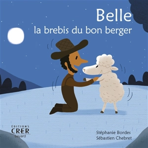 Belle, la brebis du bon berger - Stéphanie Bordes