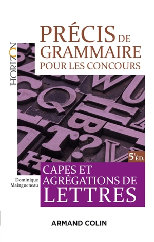 Précis de grammaire pour les concours : Capes et agrégation de lettres - Dominique Maingueneau