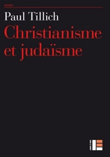 Oeuvres de Paul Tillich. Vol. 11. Christianisme et judaïsme - Paul Tillich