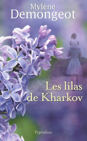 Les lilas de Kharkov - Mylène Demongeot