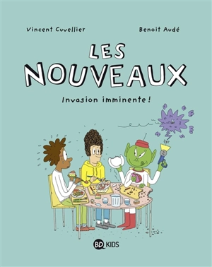 Les nouveaux. Vol. 2. Invasion imminente ! - Vincent Cuvellier